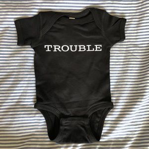 “Trouble” Onesie